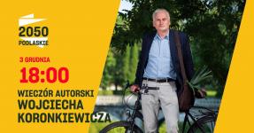 Plakat informujący o spotkaniu z Wojciechem Koronkiewiczem. Z lewej strony napisy, z prawej strony Wojciech Koronkiewicz z rowerem, w tle drzewa.